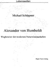 Alexander von Humboldt - Michael Schöppner