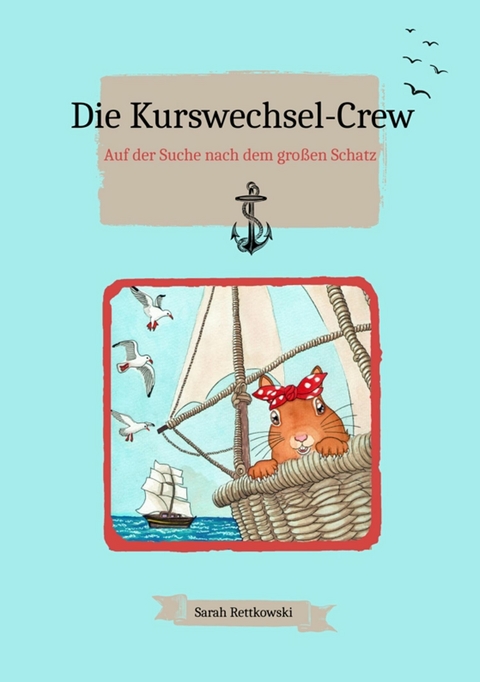 Die Kurswechsel-Crew -  Sarah Rettkowski