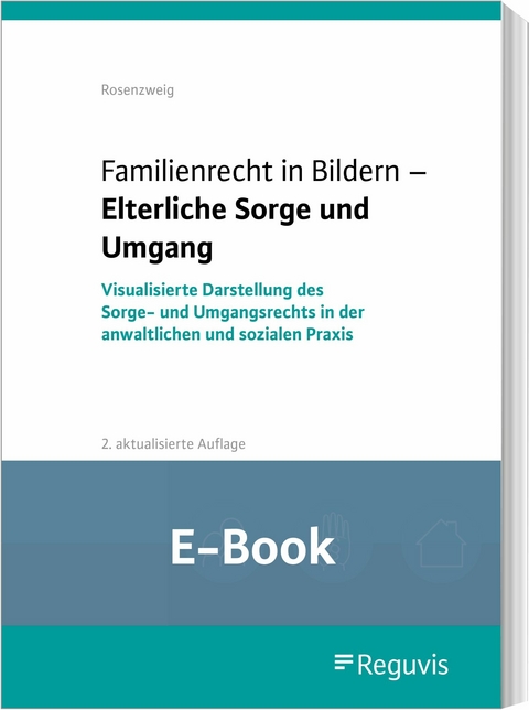 Familienrecht in Bildern - Elterliche Sorge und Umgang (E-Book) -  Göntje Rosenzweig