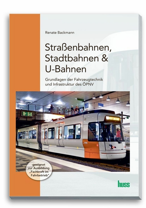 Straßenbahnen, Stadtbahnen & U-Bahnen -  Renate Backmann