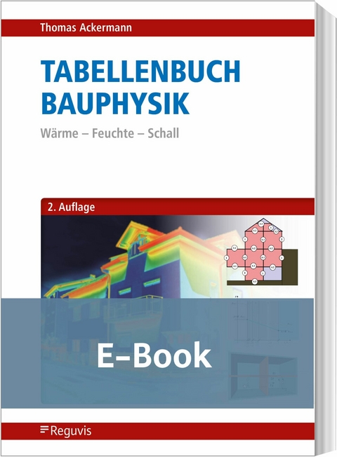 Tabellenbuch Bauphysik (E-Book) -  Thomas Ackermann