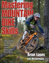 Mastering Mountain Bike Skills - Lopes, Brian; McCormack, Lee