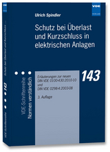 Schutz bei Überlast und Kurzschluss in elektrischen Anlagen - Spindler, Ulrich