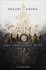 Gameshow - Der Preis der Gier - Franzi Kopka