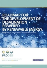 Roadmap for the Development of Desalination Powered by Renewable Energy. - Michael Papapetrou, Marcel Wieghaus, Charlotte Biercamp