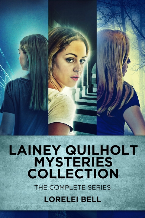 Lainey Quilholt Mysteries Collection -  Lorelei Bell