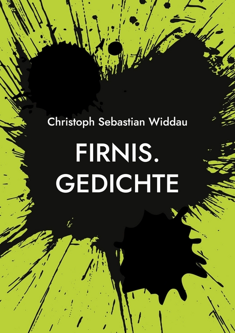 Firnis. - Christoph Sebastian Widdau