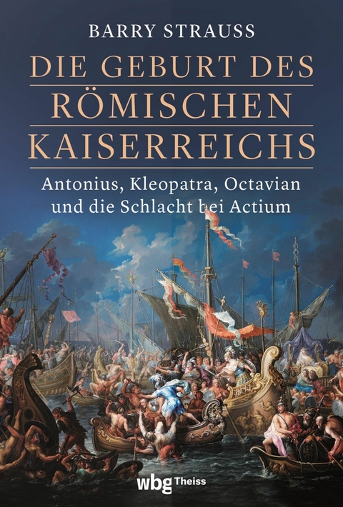 Die Geburt des römischen Kaiserreichs -  Barry Strauss