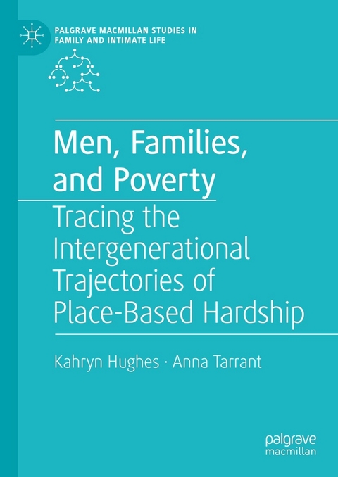 Men, Families, and Poverty - Kahryn Hughes, Anna Tarrant