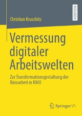 Vermessung digitaler Arbeitswelten -  Christian Kruschitz