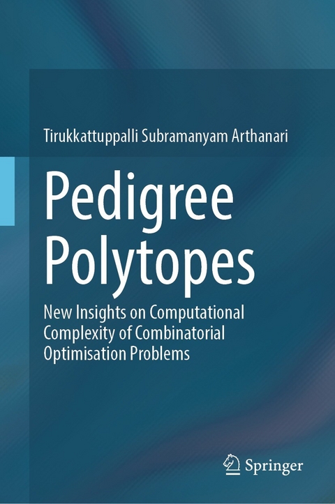 Pedigree Polytopes -  Tirukkattuppalli Subramanyam Arthanari