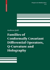 Families of Conformally Covariant Differential Operators, Q-Curvature and Holography - Andreas Juhl
