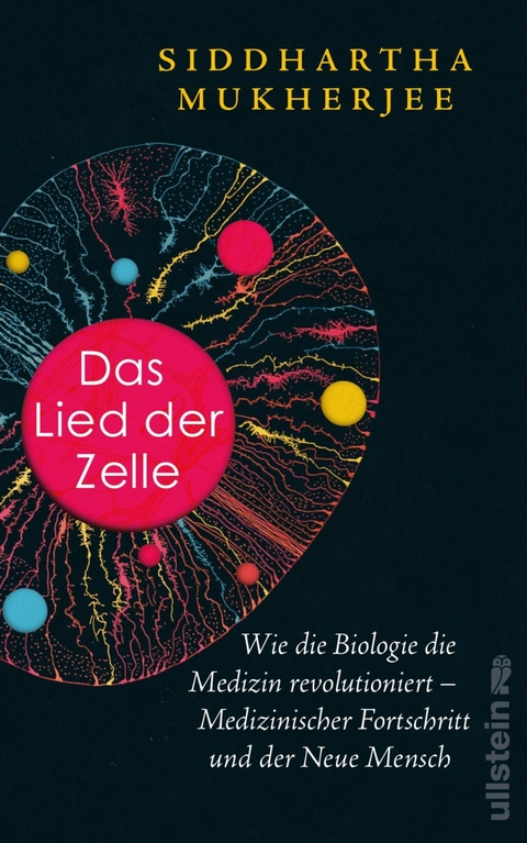 Das Lied der Zelle -  Siddhartha Mukherjee