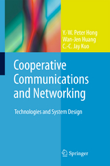 Cooperative Communications and Networking - Y.-W. Peter Hong, Wan-Jen Huang, C.-C. Jay Kuo