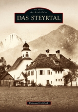 Das Steyrtal - Raimund Locicnik