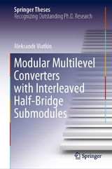 Modular Multilevel Converters with Interleaved Half-Bridge Submodules -  Aleksandr Viatkin