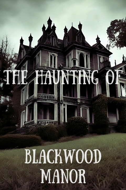 The Haunting of Blackwood Manor - Nimp Booksy