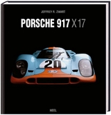 Porsche 917 x 17 -  Jeffrey R Zwart (Fotograf),  Derek Bell (Vorwort)