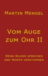 Vom Auge zum Ohr II - Martin Mengel