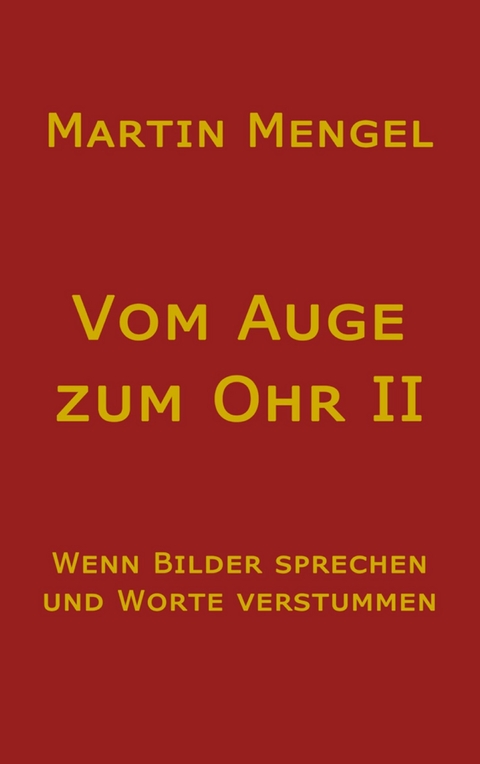 Vom Auge zum Ohr II - Martin Mengel