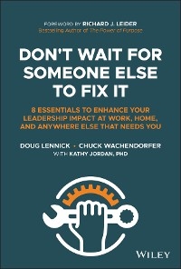 Don't Wait for Someone Else to Fix It -  Doug Lennick,  Chuck Wachendorfer