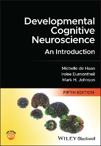 Developmental Cognitive Neuroscience -  Iroise Dumontheil,  Michelle D. H. de Haan,  Mark H. Johnson