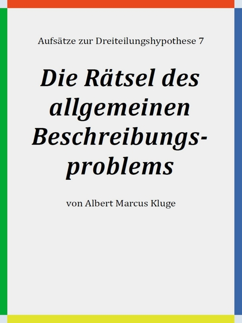 Die Rätsel des allgemeinen Beschreibungsproblems -  Albert Marcus Kluge