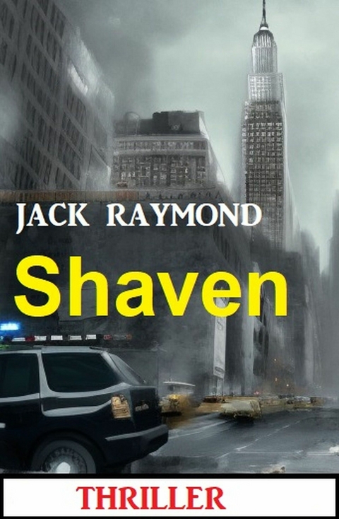 Shaven: Thriller - Jack Raymond