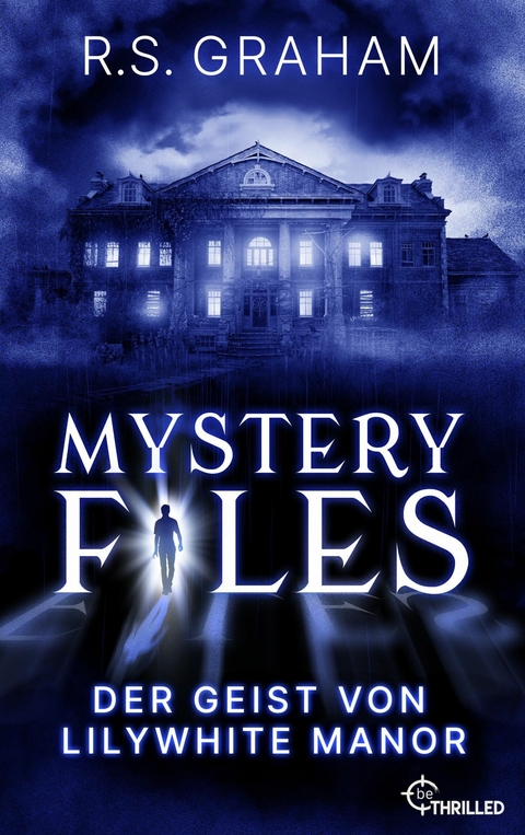 Mystery Files - Der Geist von Lilywhite Manor - R.s. Graham