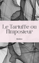 Le Tartuffe ou l'Imposteur - Jean Baptiste Poquelin (Molière)