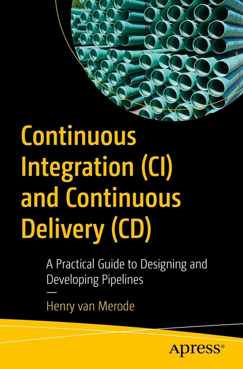 Continuous Integration (CI) and Continuous Delivery (CD) -  Henry van Merode