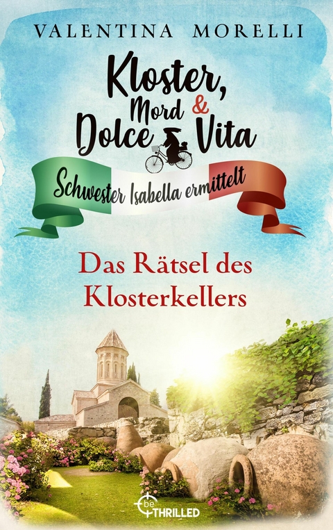 Kloster, Mord und Dolce Vita - Das Rätsel des Klosterkellers - Valentina Morelli