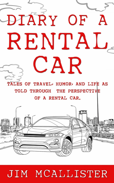 Diary of a Rental Car -  Jim McAllister