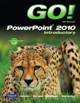 GO! with Microsoft PowerPoint 2010 Introductory - Gaskin, Shelley; Vargas, Alicia; Madsen, Donna; Marucco, Toni