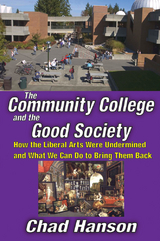 The Community College and the Good Society - Chad Hanson