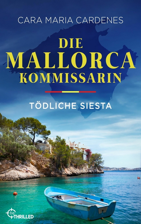 Die Mallorca-Kommissarin - Tödliche Siesta -  Cara Maria Cardenes