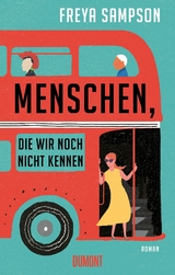 Menschen, die wir noch nicht kennen -  Freya Sampson