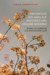 Der Einfluss des Haiku auf Imagismus und jüngere Moderne -  Sabine Sommerkamp