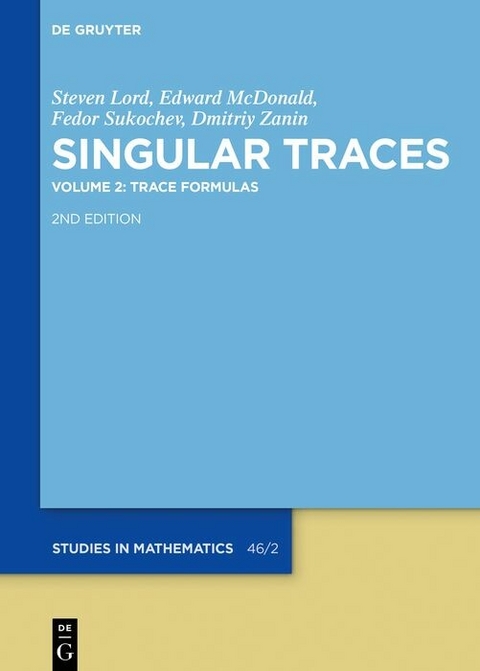 Trace Formulas - Steven Lord, Edward McDonald, Fedor Sukochev, Dmitriy Zanin