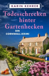 Todesschrecken hinter Gartenhecken -  Karin Kehrer