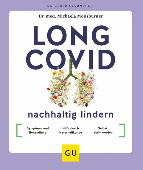Long Covid nachhaltig lindern -  Dr. med. Michaela Moosburner