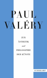 Paul Valéry: Zur Ästhetik und Philosophie der Künste -  Paul Valéry