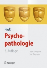 Psychopathologie. Vom Symptom zur Diagnose - Payk, Theo R.