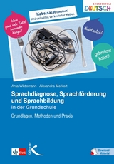 Sprachdiagnose, Sprachförderung und Sprachbildung in der Grundschule -  Anja Wildemann,  Alexandra Merkert