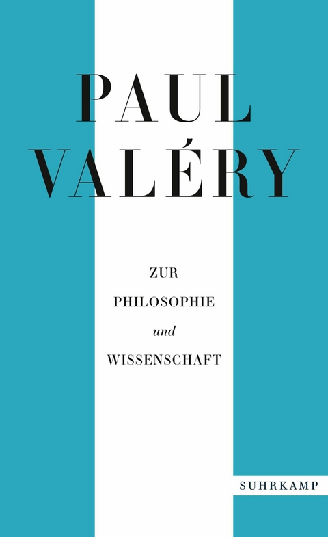 Paul Valéry: Zur Philosophie und Wissenschaft -  Paul Valéry