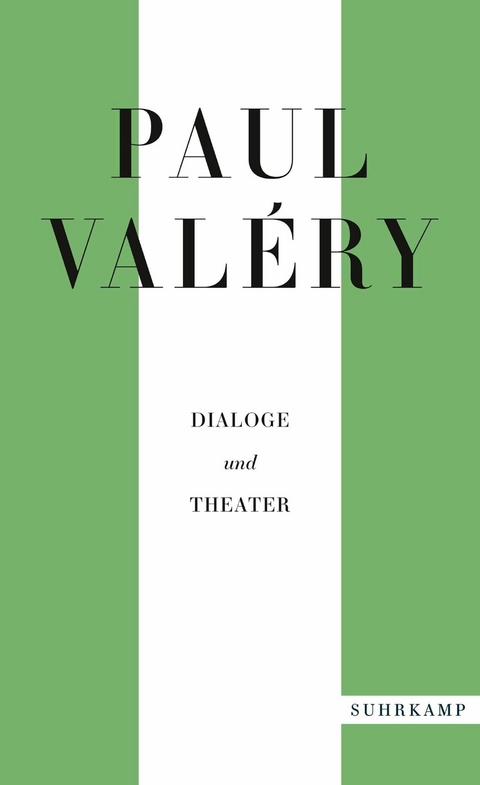 Paul Valéry: Dialoge und Theater -  Paul Valéry