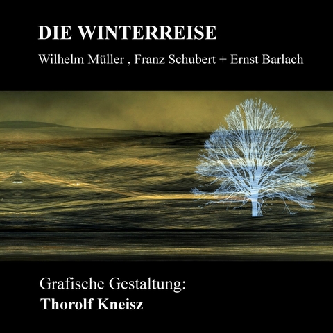 Die Winterreise - Thorlf Kneisz