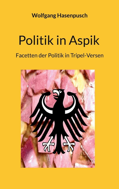 Politik in Aspik - Wolfgang Hasenpusch