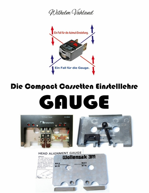 Die Compact Cassetten Einstelllehre - GAUGE -  Wilhelm Vahland