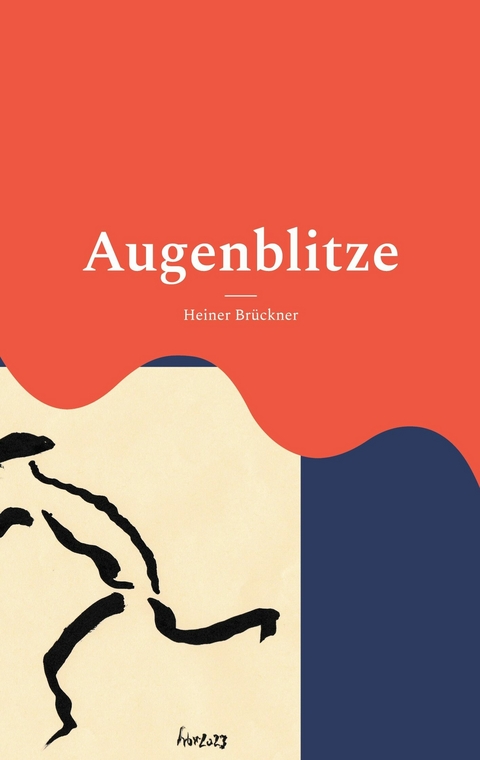 Augenblitze -  Heiner Brückner